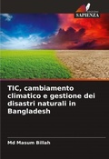 Cover: TIC, cambiamento climatico e gestione dei disastri naturali in Bangladesh - Edizioni Sapienza