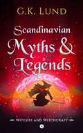 Cover: Witches and Witchcraft (Scandinavian Myths and Legends, #4) - Northern Quill Press