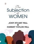 Cover: The Subjection of Women (Edition1st) - Pharos Books Private Limited