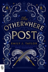 Enlarge image Cover: The Otherwhere Post - G.P. Putnam's Sons Books for Young Readers