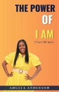 Enlarge image Cover: The Power of I Am - Angela Anderson Presents