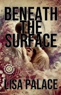 Cover: Beneath The Surface - Lisa Palace