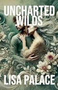 Cover: Uncharted Wilds - Lisa Palace