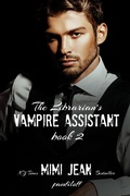 Cover: The Librarian's Vampire Assistant, Book 2 - Paper & Silver, Inc.