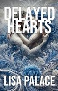Cover: Delayed Hearts - Lisa Palace