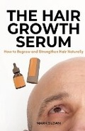 Cover: The Hair Growth Serum - Emmanuella Asante Gaisie