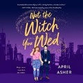 Cover: Not the Witch You Wed - DREAMSCAPE MEDIA