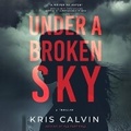 Cover: Under a Broken Sky - DREAMSCAPE MEDIA