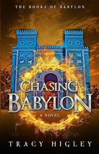 Enlarge image Cover: Chasing Babylon - Higley Enterprises, Ltd.
