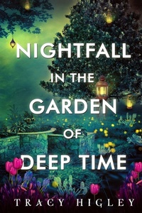 Enlarge image Cover: Nightfall in the Garden of Deep Time - Stonewater Books