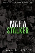 Cover: Mafia Stalker - Jamila Jasper Romance