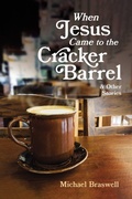 Cover: When Jesus Came to the Cracker Barrel - Wipf and Stock Publishers