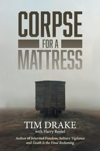 Enlarge image Cover: Corpse for a Mattress - AuthorHouse