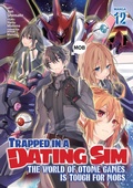 Cover: Trapped in a Dating Sim: The World of Otome Games is Tough for Mobs (Manga) Vol. 12 - Seven Seas Entertainment, LLC