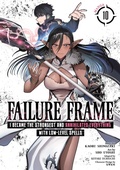 Cover: Failure Frame: I Became the Strongest and Annihilated Everything With Low-Level Spells (Manga) Vol. 10 - Seven Seas Entertainment, LLC