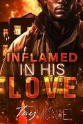 Cover: Inflamed In His Love - Tay Mo'nae Presents