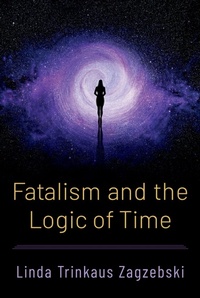 Abbildung von: Fatalism and the Logic of Time - OUP eBook