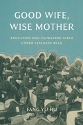 Cover: Good Wife, Wise Mother - University of Washington Press
