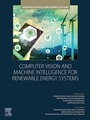 Cover: Computer Vision and Machine Intelligence for Renewable Energy Systems - Elsevier