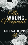 Cover: The Wrong Proposal - Leesa Bow