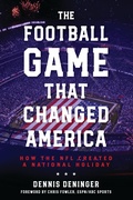 Cover: The Football Game That Changed America - Rowman & Littlefield Publishers