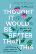 Cover: I Thought It Would Be Better Than This - Hachette Nashville