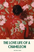 Cover: The Love Life Of A Chameleon - Belinda Tobin