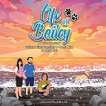 Cover: Life of Bailey A True Life Story - Senseipublishing.com