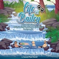 Cover: Life of Bailey A True Life Story - Senseipublishing.com