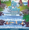 Cover: Life of Bailey A True Life Story - Senseipublishing.com