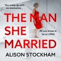 Cover: The Man She Married - Boldwood Books Ltd