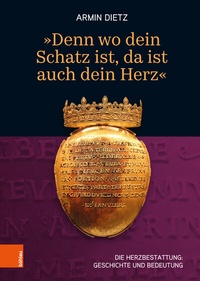 Abbildung von: 'Denn wo dein Schatz ist, da ist auch dein Herz' - Böhlau