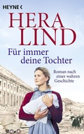 Cover: F&uuml;r immer deine Tochter - Heyne