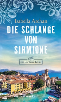Abbildung von: Die Schlange von Sirmione - Haymon Verlag