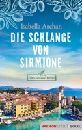 Cover: Die Schlange von Sirmione - Haymon Verlag