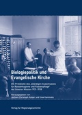 Abbildung von: Biologiepolitik und Evangelische Kirche - Verlag für Regionalgeschichte