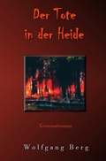 Bild: Die Brandstifter in der Heide / Der Tote in der Heide - epubli