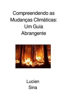 Abbildung von: Compreendendo as Mudanças Climáticas: Um Guia Abrangente - epubli