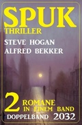 Cover: Spuk Thriller Doppelband 2032 - Uksak E-Books