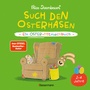 Cover: Such den Osterhasen. Ein Oster-Mitmachbuch. Zum Sch&uuml;tteln, Schaukeln, Pusten, Klopfen und sehen, was dann passiert. Von 2 bis 4 Jahren - Bassermann