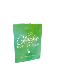 Abbildung von: GLÜCKSMOMENTE NUR FÜR DICH - Rieger, Gisela