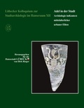 Cover: L&uuml;becker Kolloquium zur Stadtarch&auml;ologie im Hanseraum XII - VML Vlg Marie Leidorf