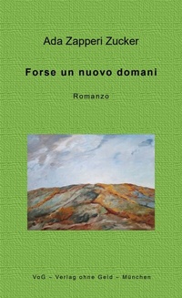 Abbildung von: Forse un nuovo domani - VoG - Verlag ohne Geld