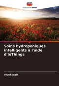 Cover: Soins hydroponiques intelligents a l'aide d'IoThings - Editions Notre Savoir