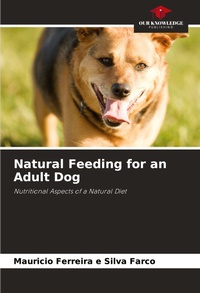 Abbildung von: Natural Feeding for an Adult Dog - Our Knowledge Publishing