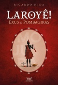 Cover: Laroy&ecirc;! Exus e Pombagiras - Editora Alfabeto