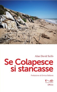 Abbildung von: Se Colapesce si stancasse - Officine;Navarra Editore