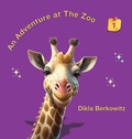Cover: An Adventure at The Zoo - 1 - Dikla Berkowitz