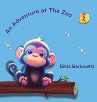 Enlarge image Cover: An Adventure at The Zoo - 2 - Dikla Berkowitz