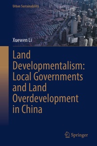 Abbildung von: Land Developmentalism: Local Governments and Land Overdevelopment in China - Springer